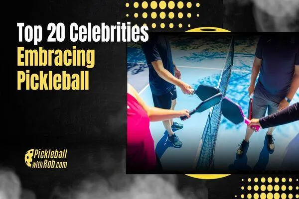 Top 20 Celebrities Embracing Pickleball 2 top