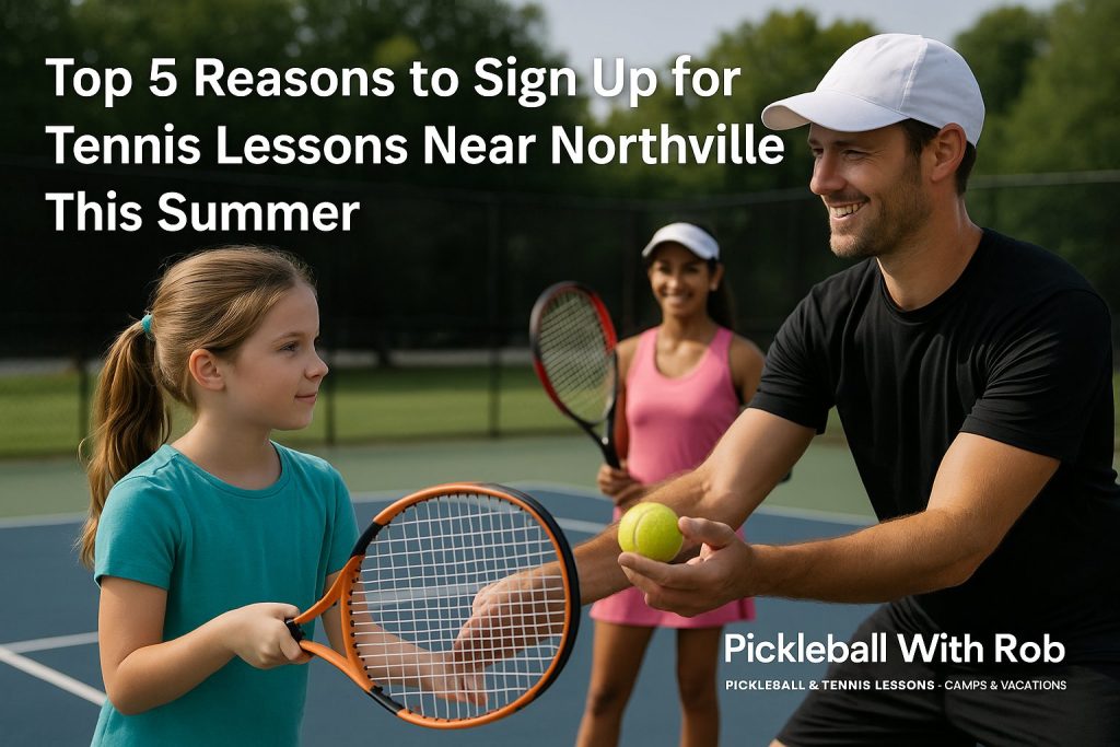 Top 5 Reasons to Sign Up for Tennis Lessons Near Northville This Summer 4 Top 5 Reasons to Sign Up for Tennis Lessons Near Northville This Summer