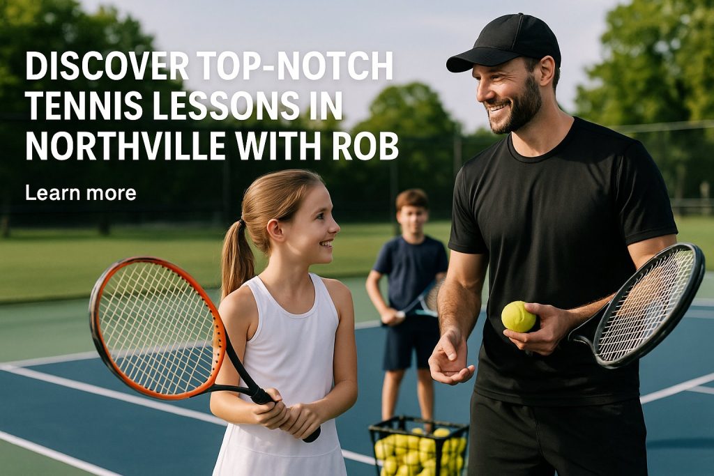 Unlock Your Potential with Tennis Lessons in Northville